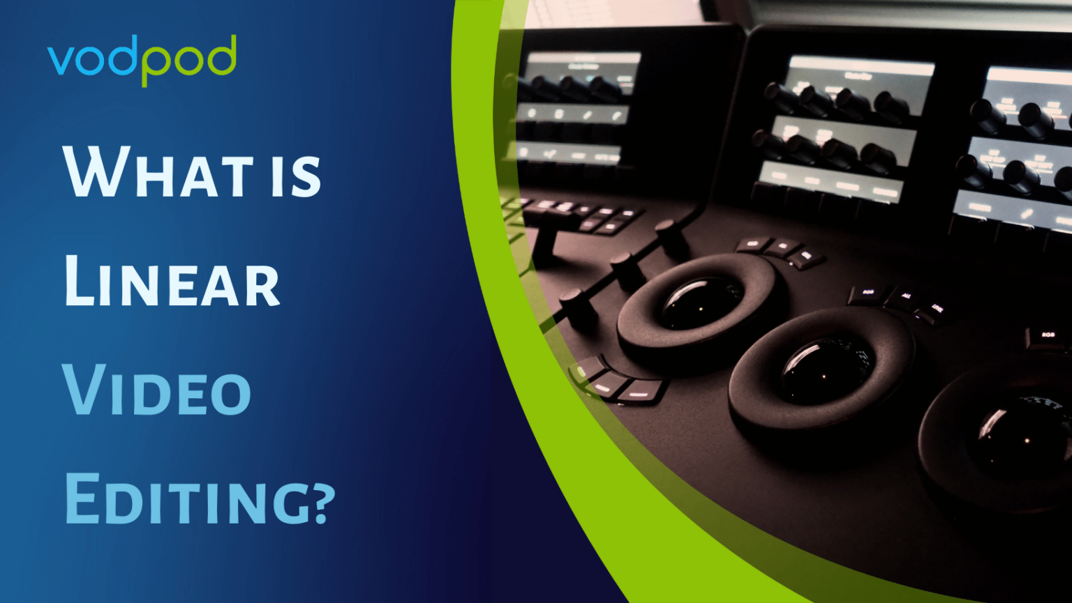 What is Linear Video Editing? – Vodpod